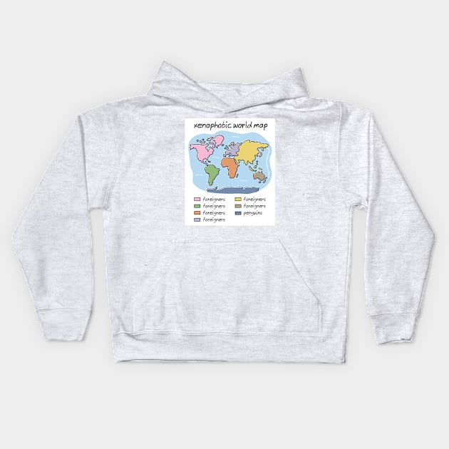 xenophobic world map Kids Hoodie by WrongHands